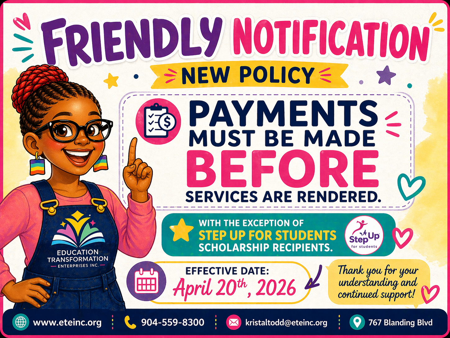 Friendly Notification: Payments must be made before services are rendered. With the exception of Step Up for Students Scholarship Recipients. Effective April 20th, 2026.